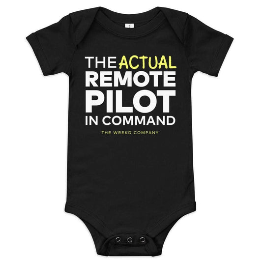 WREKD Co. WREKD Swag 6-12m WREKD "The Actual Remote Pilot In Command" Onesie by WREKD Co.